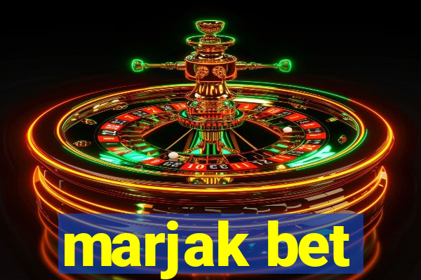 marjak bet