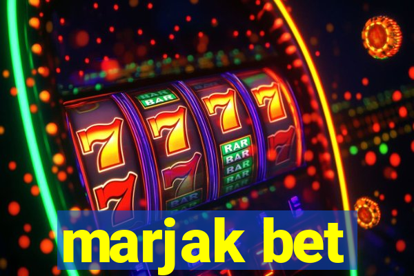 marjak bet