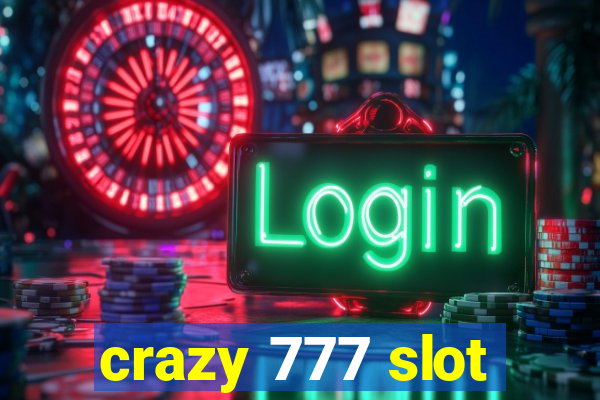 crazy 777 slot