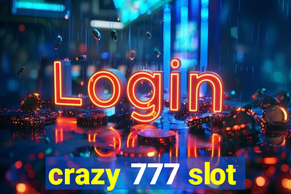 crazy 777 slot