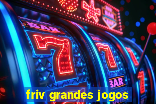 friv grandes jogos