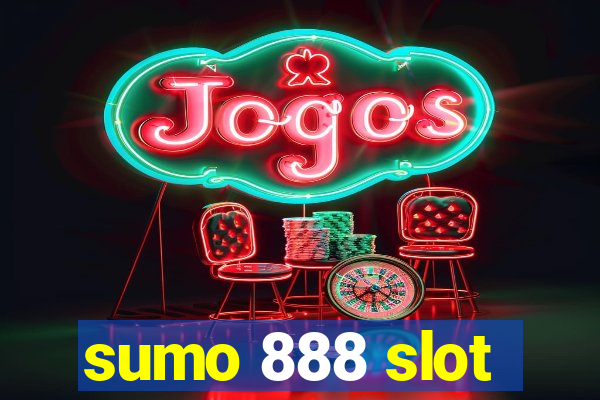 sumo 888 slot