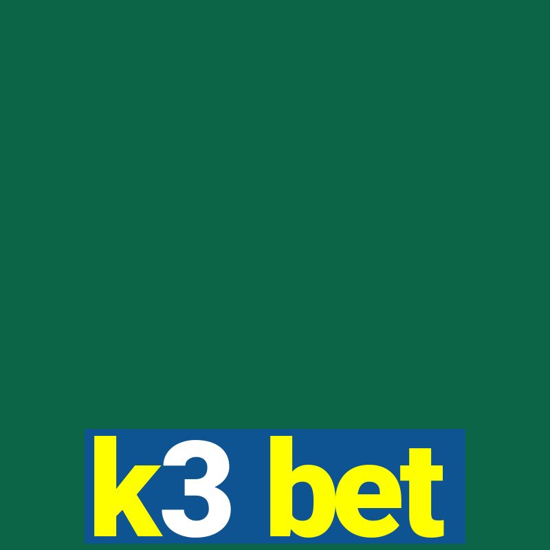 k3 bet