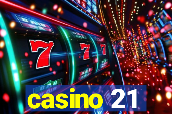 casino 21