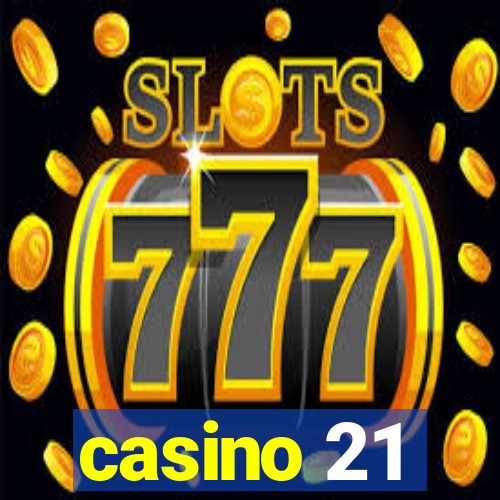 casino 21