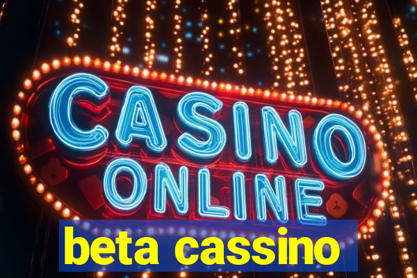 beta cassino