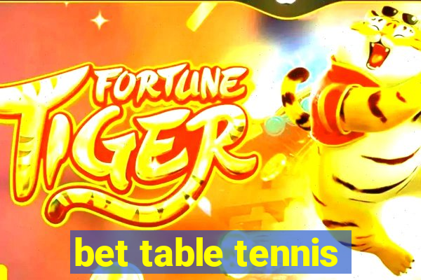 bet table tennis