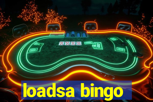 loadsa bingo