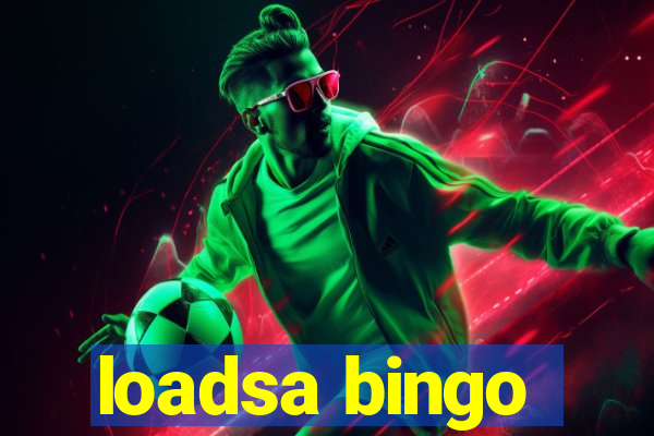 loadsa bingo