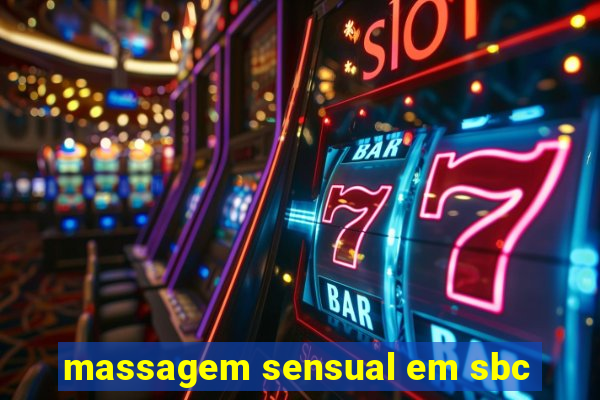 massagem sensual em sbc