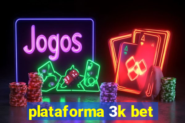 plataforma 3k bet