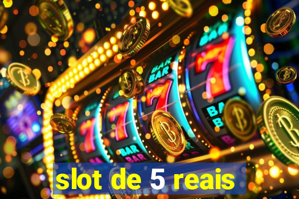 slot de 5 reais