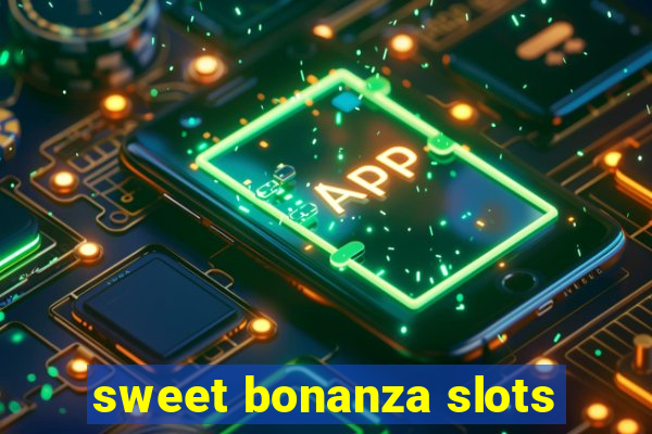 sweet bonanza slots