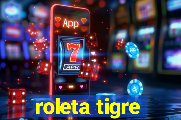 roleta tigre