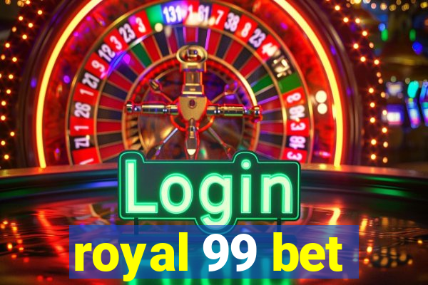 royal 99 bet