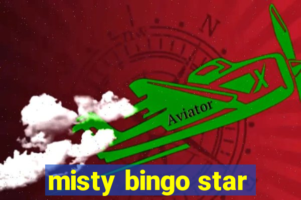 misty bingo star