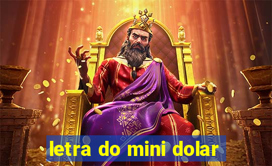 letra do mini dolar