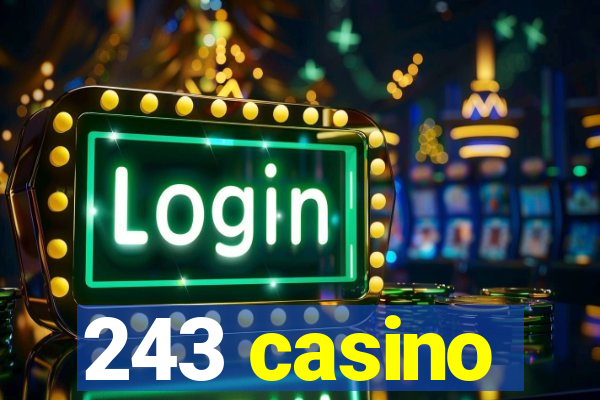 243 casino