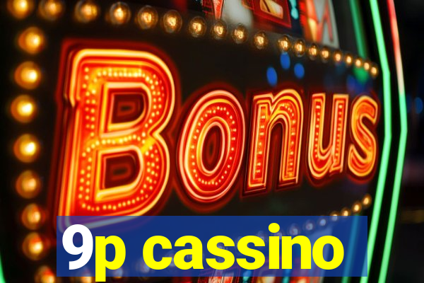 9p cassino