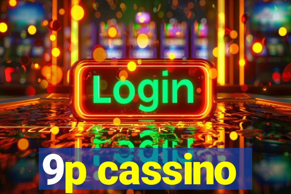 9p cassino