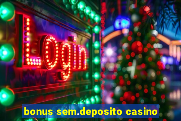 bonus sem.deposito casino