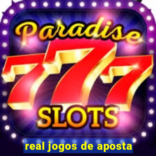 real jogos de aposta