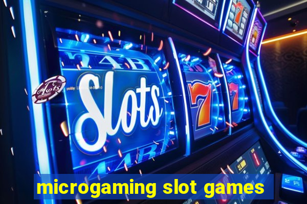 microgaming slot games