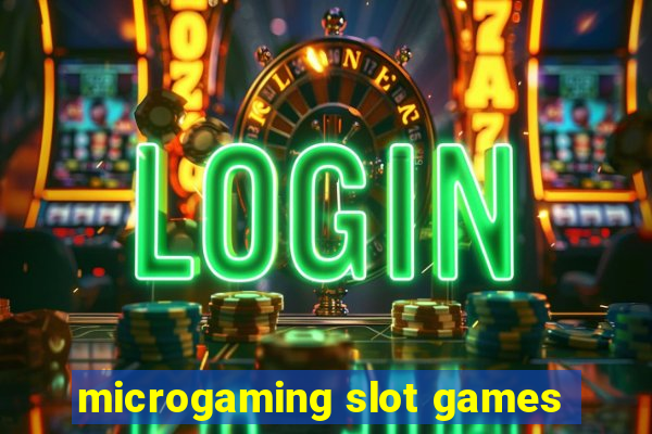 microgaming slot games