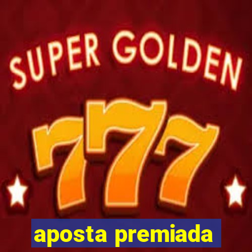 aposta premiada