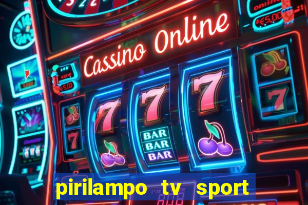 pirilampo tv sport tv 5