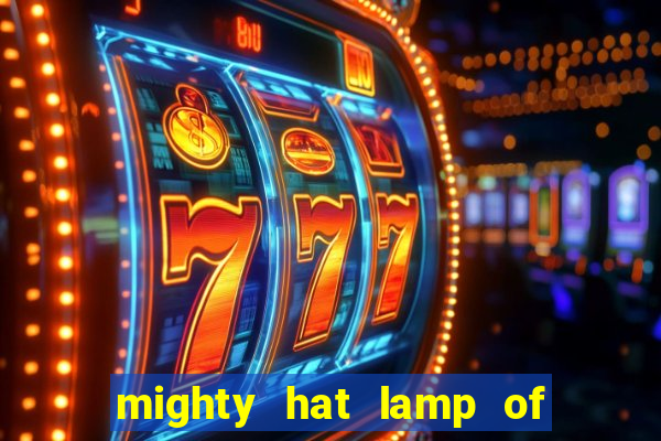 mighty hat lamp of gold slot