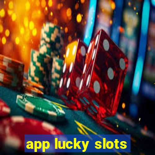 app lucky slots