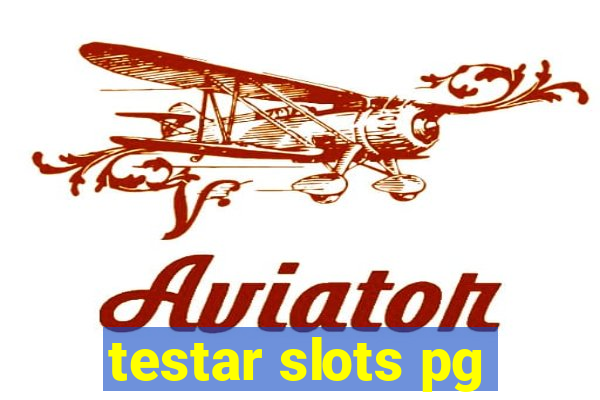 testar slots pg