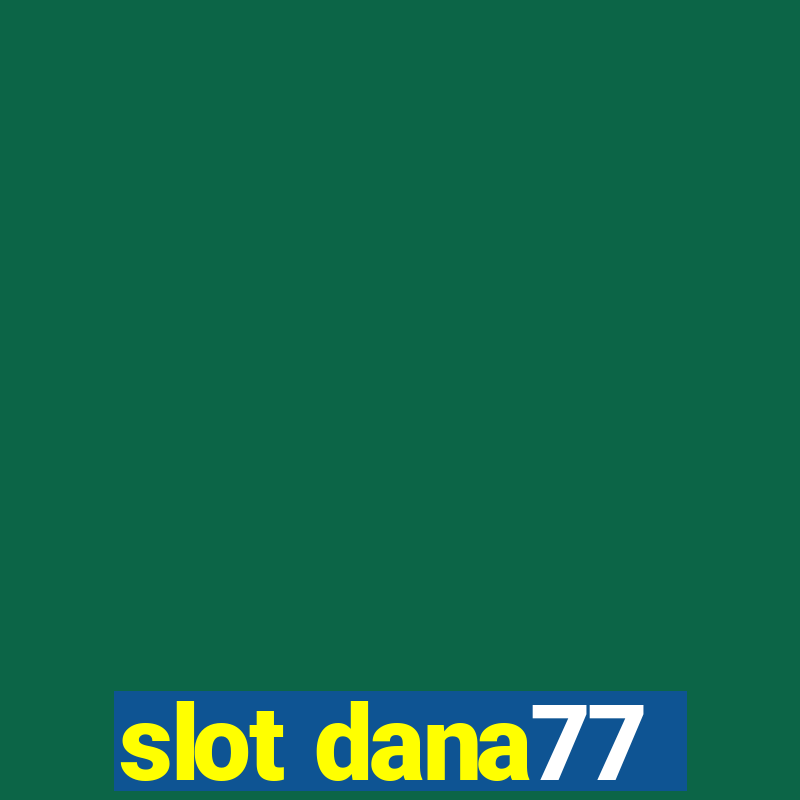 slot dana77