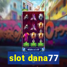 slot dana77