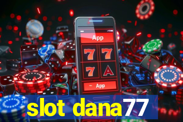 slot dana77