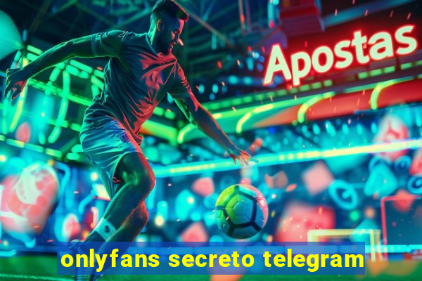 onlyfans secreto telegram