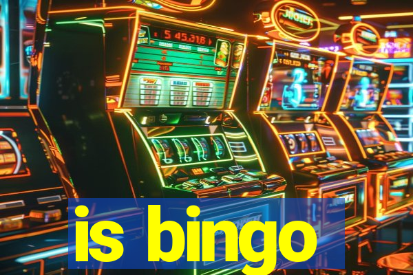 is bingo