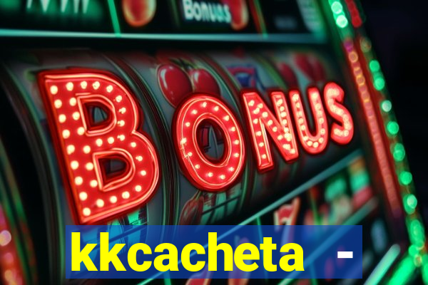 kkcacheta - cachet?o - truco