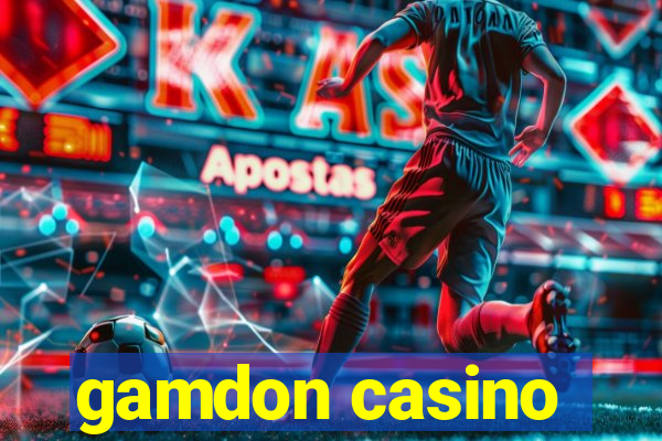 gamdon casino