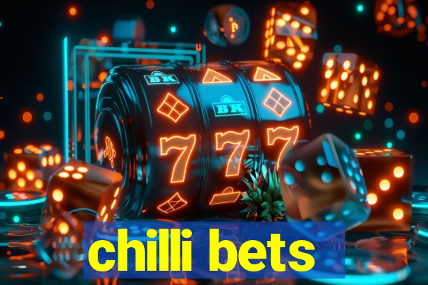 chilli bets