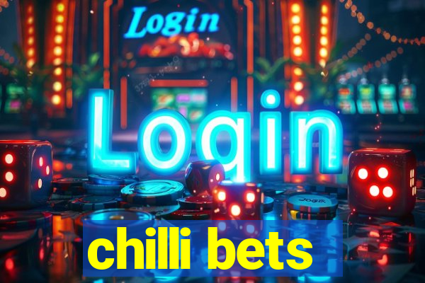 chilli bets