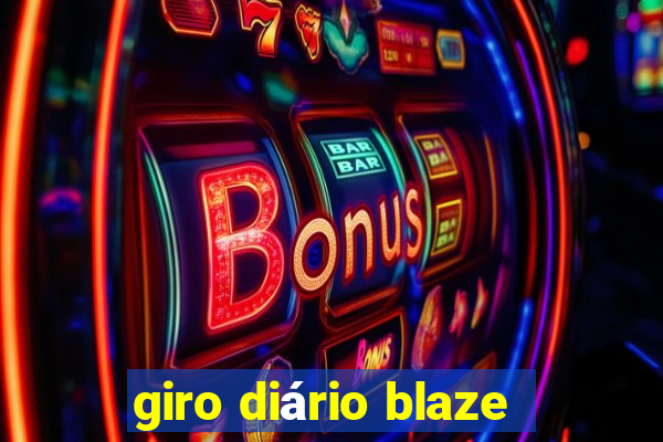 giro diário blaze