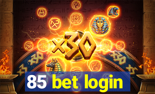 85 bet login