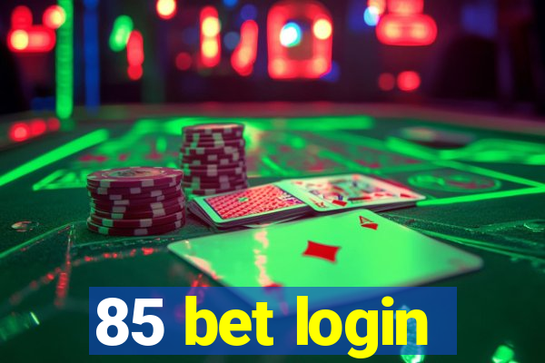 85 bet login