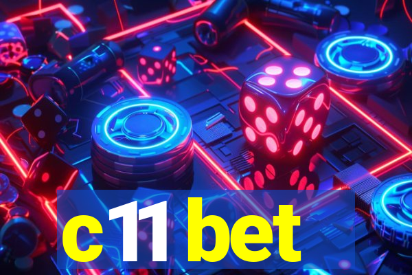 c11 bet