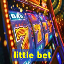 little bet