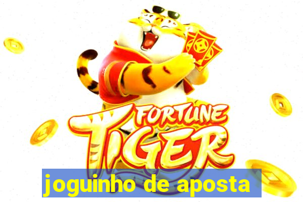 joguinho de aposta