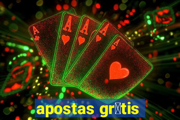 apostas gr谩tis