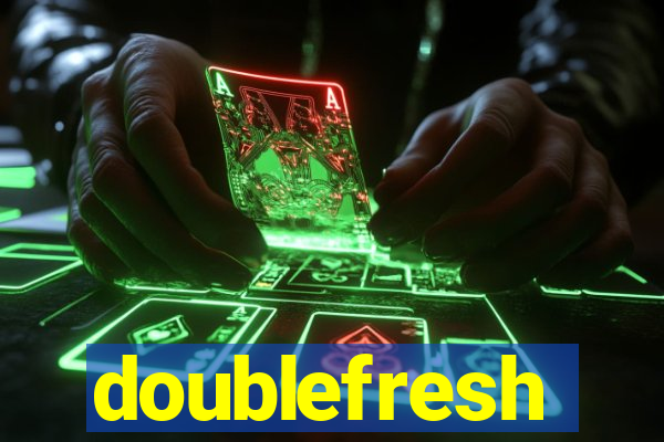 doublefresh